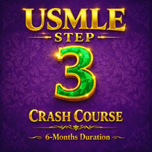 USMLE Step 3: Crash Course (6 months)